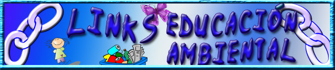 LINKS EDUCACIÓN AMBIENTAL 